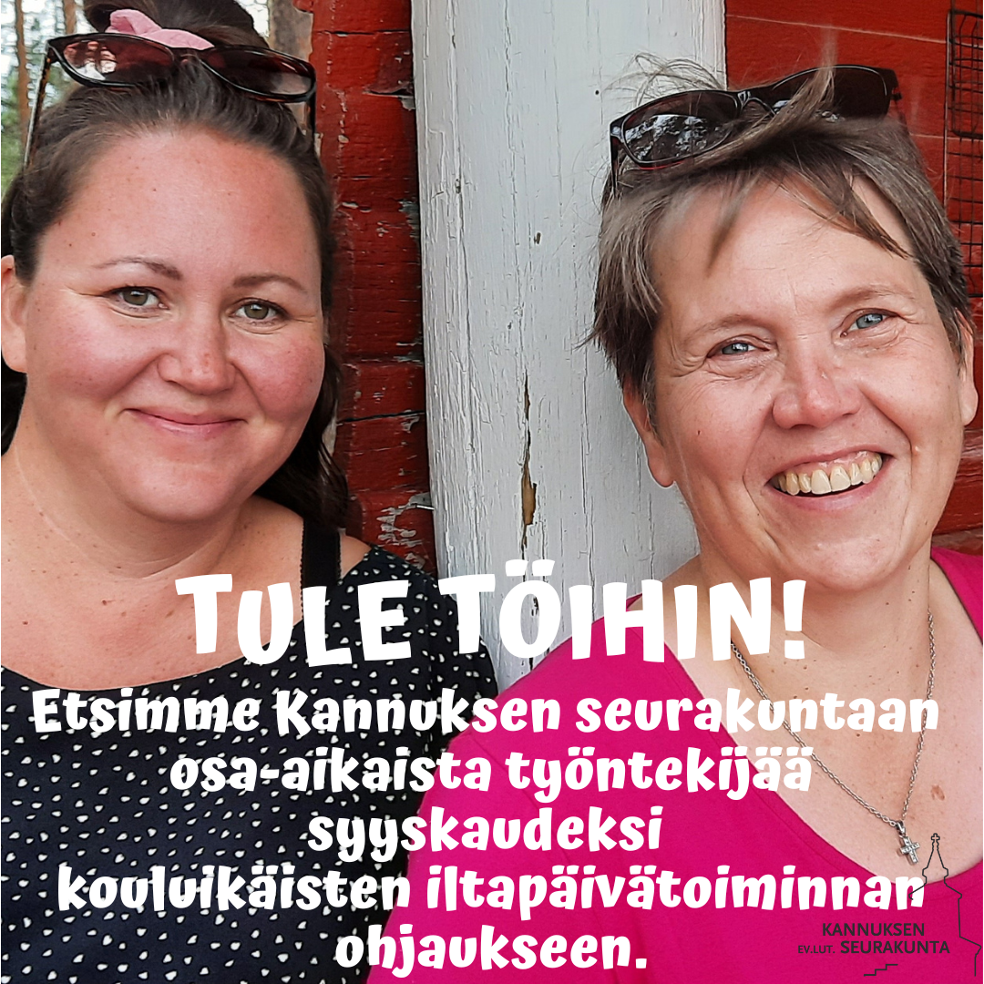 Hymyilevät lastenohjaajat etsivät Kannuksen seurakuntaan osa-aikaista työntekijää.