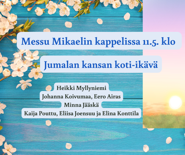 Messu Messu 11.5.2025 Mikaelin kappelissa klo 10. Kuva Canvakuva. Messumainos.